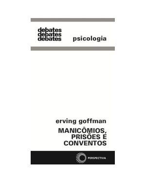 MANICÔMIOS, PRISÕES E CONVENTOS