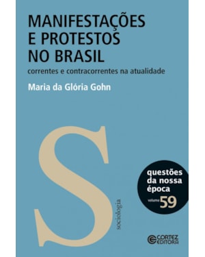 Manifestações e protestos no Brasil: correntes e contracorrentes na atualidade