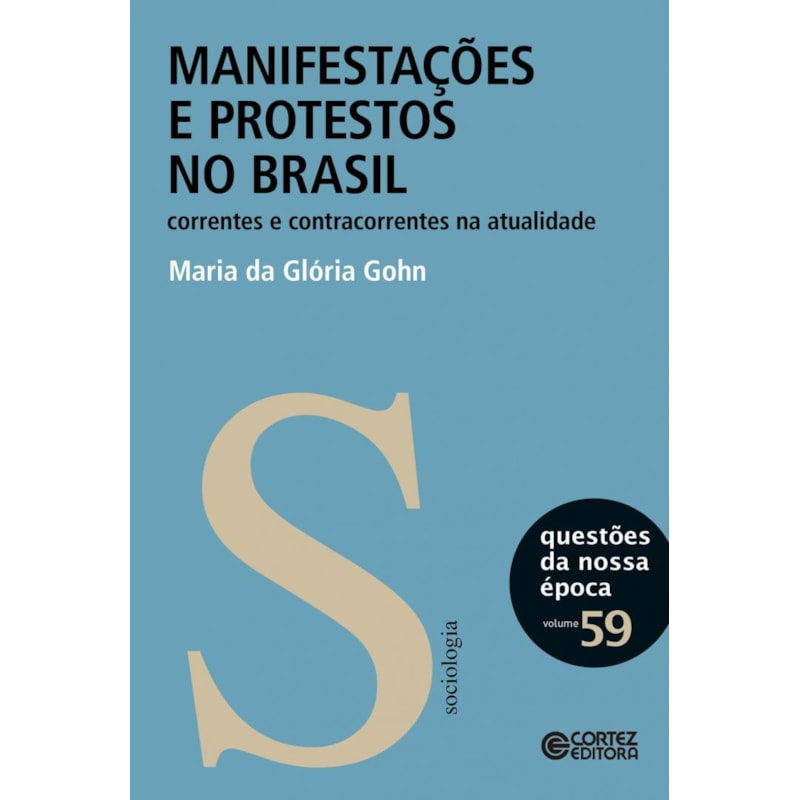 Manifestações e protestos no Brasil: correntes e contracorrentes na atualidade