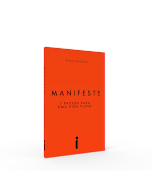 MANIFESTE: 7 PASSOS PARA UMA VIDA PLENA