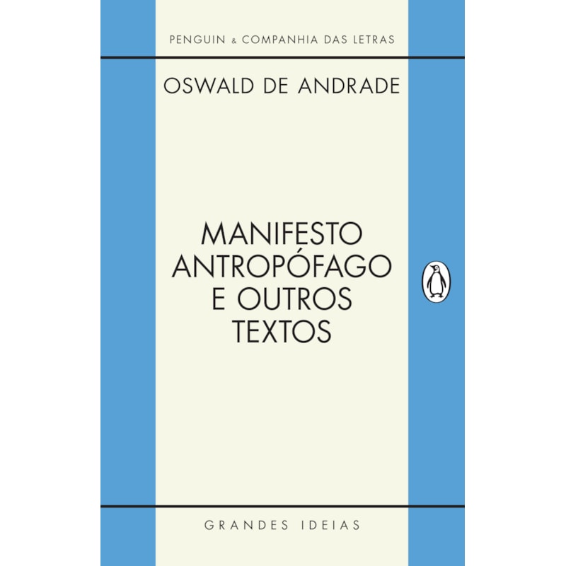 MANIFESTO ANTROPÓFAGO E OUTROS TEXTOS