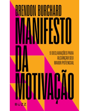 MANIFESTO DA MOTIVAÇÃO: 9 DECLARAÇÕES PARA ALCANÇAR SEU MAIOR POTENCIAL