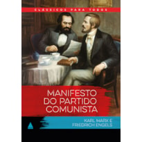 MANIFESTO DO PARTIDO COMUNISTA: CLÁSSICO PARA TODOS