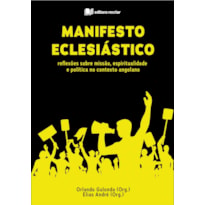 Manifesto eclesiástico: reflexões sobre missão espiritualidade e política no contexto angolano