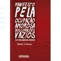 MANIFESTO PELA OCUPAÇÃO AMOROSA DOS CORAÇÕES VAZIOS