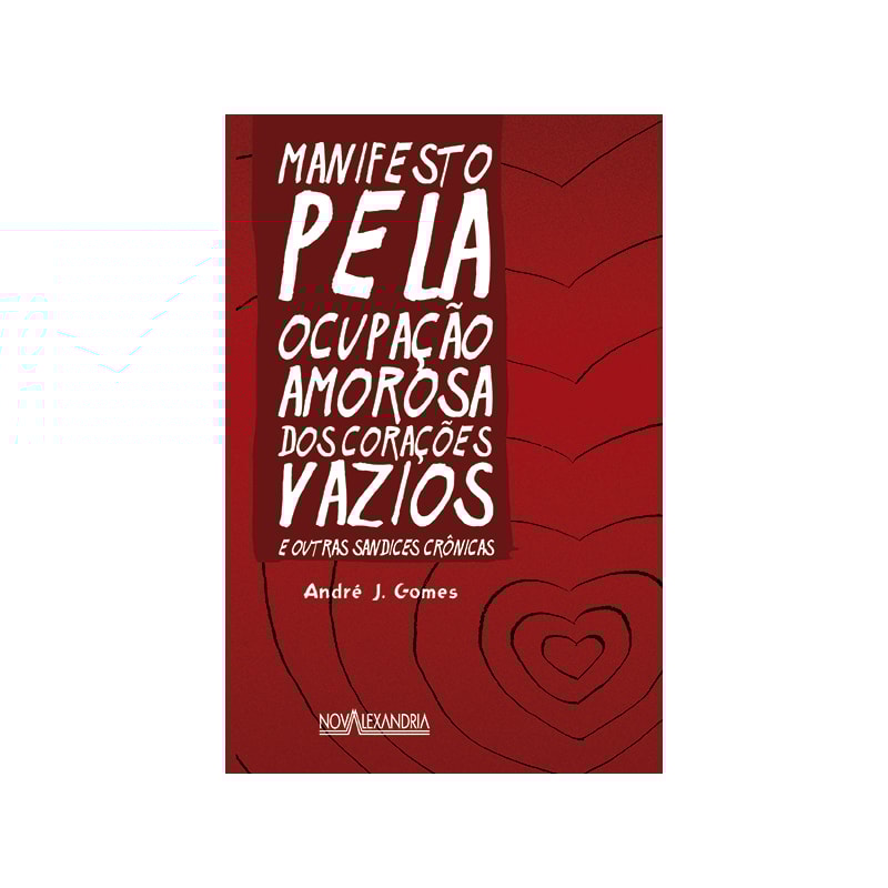 MANIFESTO PELA OCUPAÇÃO AMOROSA DOS CORAÇÕES VAZIOS