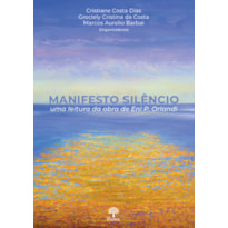 MANIFESTO SILÊNCIO - UMA LEITURA DA OBRA DE ENI P. ORLANDI