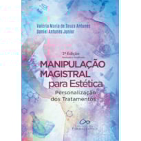 MANIPULAÇÃO MAGISTRAL PARA ESTÉTICA: PERSONALIZAÇÃO DOS TRATAMENTOS