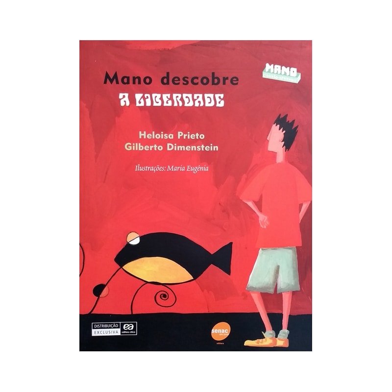 MANO DESCOBRE A LIBERDADE - 3ª