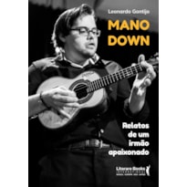 MANO DOWN: RELATOS DE UM IRMÃO APAIXONADO
