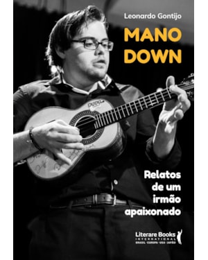 Mano down: relatos de um irmão apaixonado