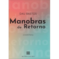 Manobras de retorno: contos