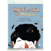 MANOEL, O SONHO E O VAGA-LUME