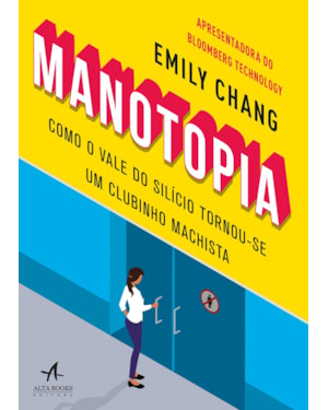 Manotopia: como o Vale do Silício tornou-se um clubinho machista
