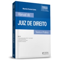 MANUAIS DAS CARREIRAS - JUIZ DE DIREITO - TEORIA E PRÁTICA
