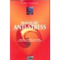 MANUAL ANTI-STRESS - APRENDA A CONCILIAR MOTIVACAO, PRO