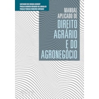 Manual Aplicado de Direito Agrário e do Agronegócio
