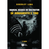 MANUAL BÁSICO DO INSTRUTOR DE ARMAMENTO E TIRO