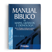 MANUAL BÍBLICO DE MAPAS, GRÁFICOS E CRONOLOGIA: MAIS DE 200 PÁGINAS COLORIDAS PARA ENRIQUECER O SEU CONHECIMENTO DA PALAVRA DE DEUS