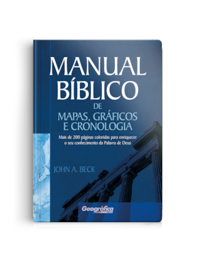MANUAL BÍBLICO DE MAPAS, GRÁFICOS E CRONOLOGIA: MAIS DE 200 PÁGINAS COLORIDAS PARA ENRIQUECER O SEU CONHECIMENTO DA PALAVRA DE DEUS