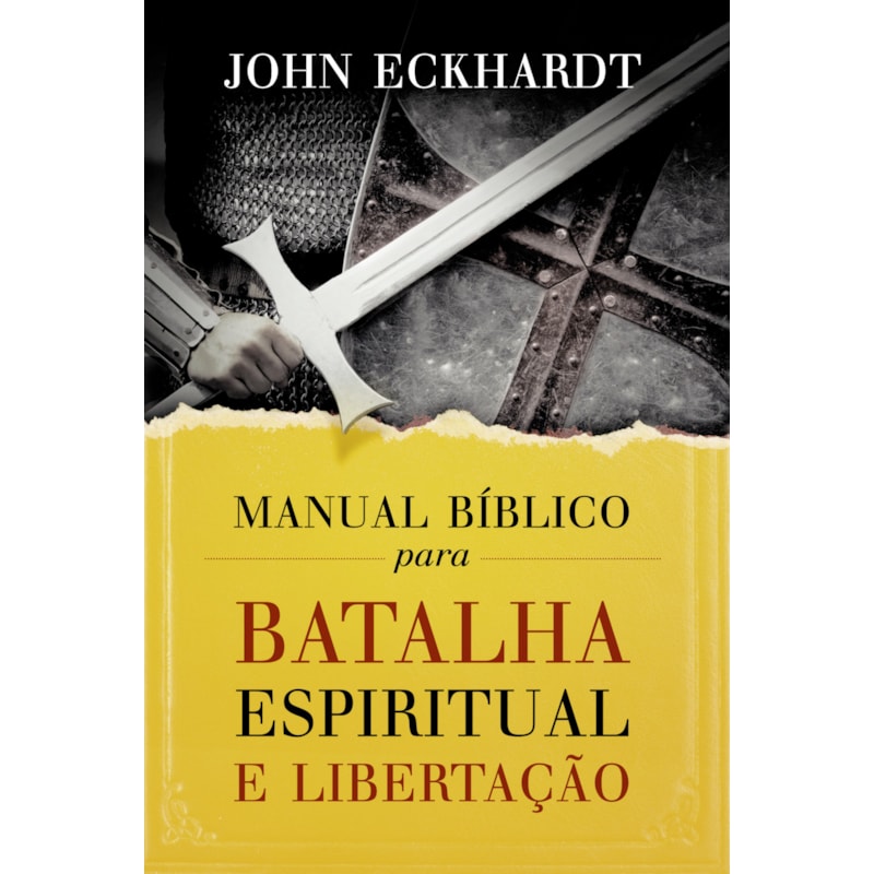 MANUAL BÍBLICO PARA BATALHA ESPIRITUAL E LIBERTAÇÃO