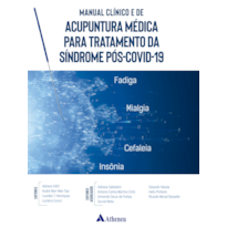 MANUAL CLÍNICO E DE ACUPUNTURA MÉDICA PARA TRATAMENTO DA SÍNDROME PÓS-COVID-19
