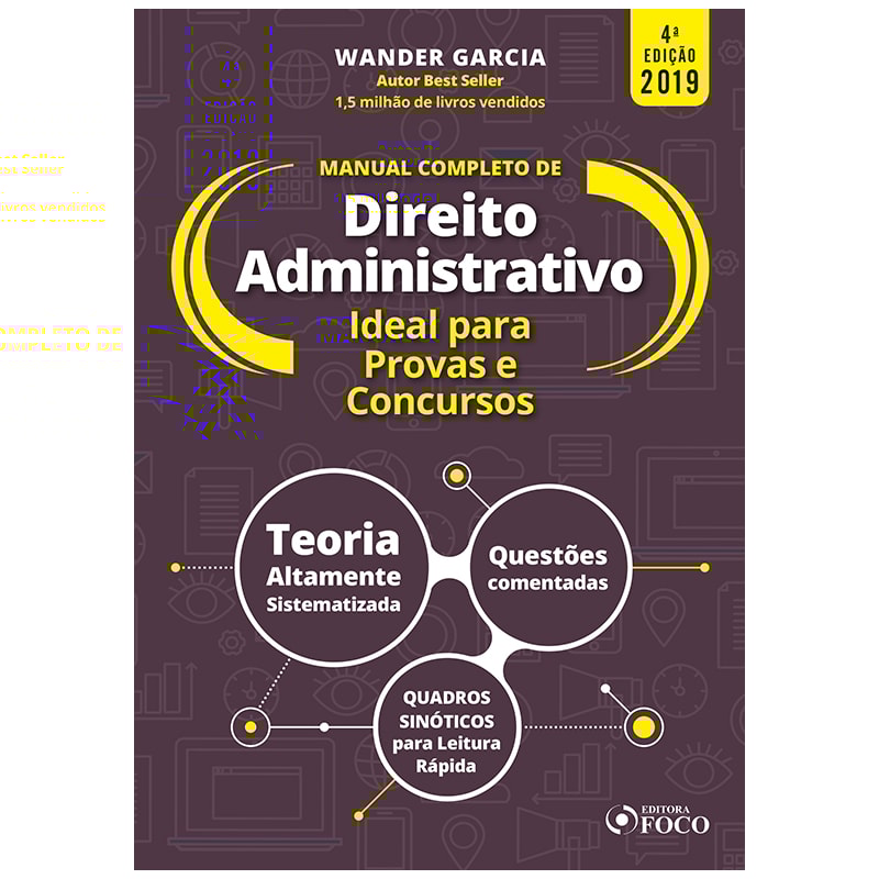 MANUAL COMPLETO DE DIREITO ADMINISTRATIVO - 4 ª EDIÇÃO - WANDER GARCIA - 2019