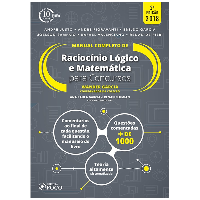 MANUAL COMPLETO DE RACIOCÍNIO LÓGICO E MATEMÁTICA PARA CONCURSOS - 2ª EDIÇÃO - 2018