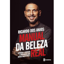 MANUAL DA BELEZA REAL: APRENDA A DOMINAR A MAQUIAGEM QUE REVELA QUEM VOCÊ É