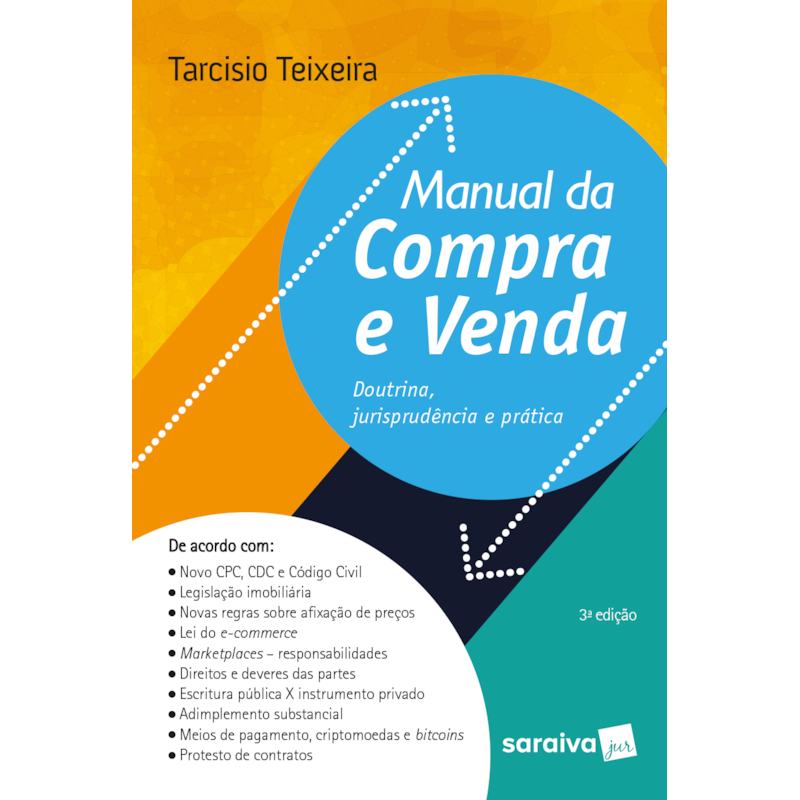 MANUAL DA COMPRA E VENDA - 3ª EDIÇÃO 2018: DOUTRINA, JURISPRUDÊNCIA E PRÁTICA