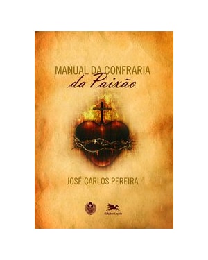 MANUAL DA CONFRARIA DA PAIXÃO