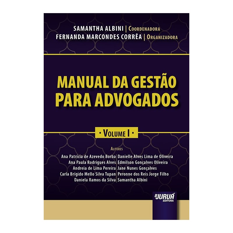 MANUAL DA GESTÃO PARA ADVOGADOS - VOLUME I
