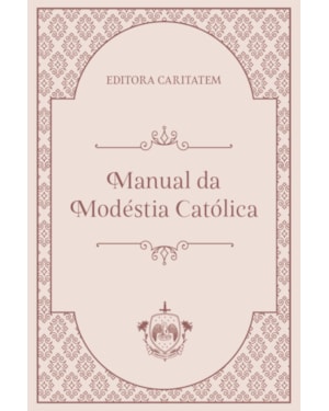 MANUAL DA MODÉSTIA CATÓLICA