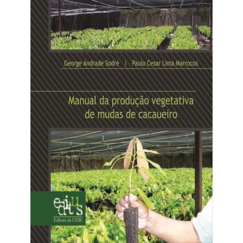 MANUAL DA PRODUCAO VEGETATIVA DE MUDAS DE CACAUEIRO