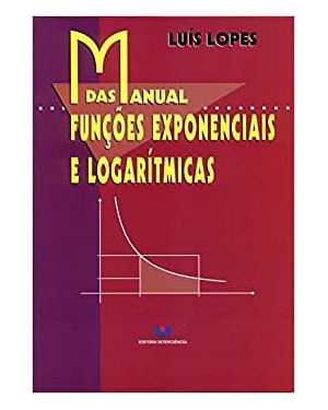 Manual das funções exponenciais e logarítmicas