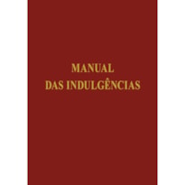 MANUAL DAS INDULGÊNCIAS