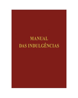 MANUAL DAS INDULGÊNCIAS