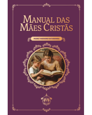 MANUAL DAS MÃES CRISTÃS