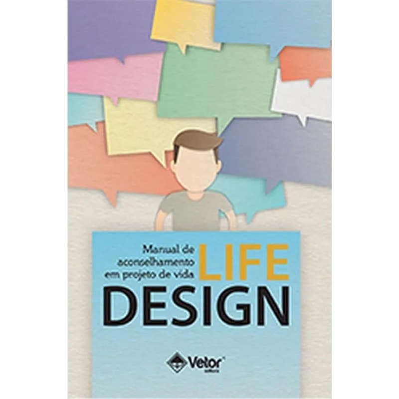 MANUAL DE ACONSELHAMENTO EM PROJETO DE VIDA: LIFE-DESIGN