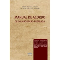 MANUAL DE ACORDO DE COLABORAÇÃO PREMIADA