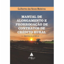 MANUAL DE ALONGAMENTO E PRORROGAÇÃO DE CONTRATOS DE CRÉDITO RURAL