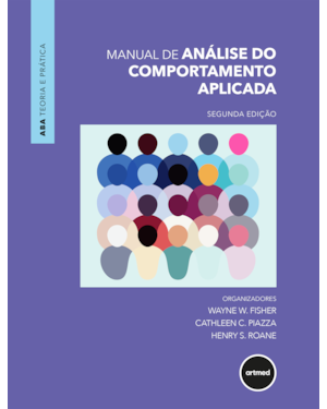 MANUAL DE ANÁLISE DO COMPORTAMENTO APLICADA - 2.ED.