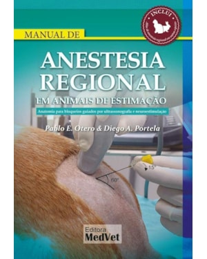 MANUAL DE ANESTESIA REGIONAL EM ANIMAIS DE ESTIMAÇÃO