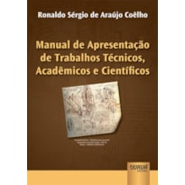 MANUAL DE APRESENTAÇÃO DE TRABALHOS TÉCNICOS, ACADÊMICOS E CIENTÍFICOS