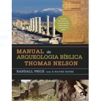 MANUAL DE ARQUEOLOGIA BÍBLICA THOMAS NELSON