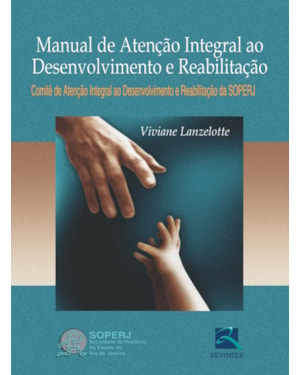MANUAL DE ATENÇÃO INTEGRAL AO DESENVOLVIMENTO E REABILITAÇÃO: COMITÊ DE ATENÇÃO INTEGRAL AO DESENVOLVIMENTO E REABILITAÇÃO DA SOPERJ