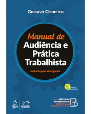 MANUAL DE AUDIÊNCIA E PRÁTICA TRABALHISTA - INDICADO PARA ADVOGADOS
