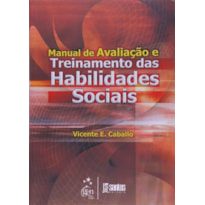 MANUAL DE AVALIAÇÃO E TREINAMENTO DAS HABILIDADES SOCIAIS