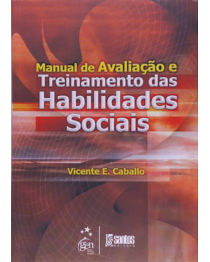 MANUAL DE AVALIAÇÃO E TREINAMENTO DAS HABILIDADES SOCIAIS