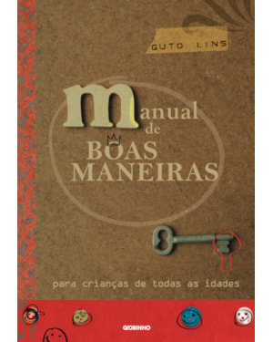 MANUAL DE BOAS MANEIRAS: PARA CRIANÇAS DE TODAS AS IDADES